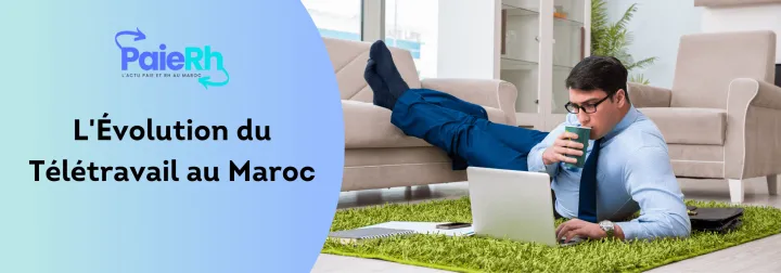 L'Évolution du Télétravail au Maroc